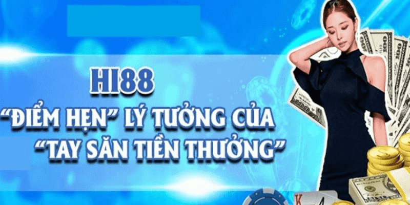 Các dịch vụ giải trí đến từ điểm hẹn lý tưởng Hi88