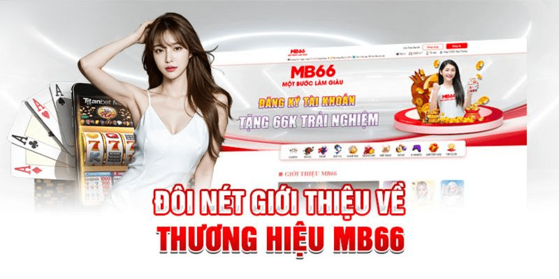 Sơ lược qua về nhà cái MB66