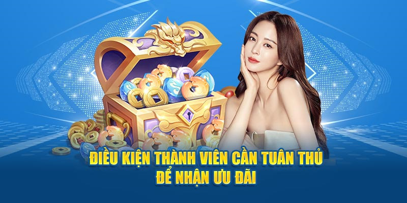 Hội viên cần đáp ứng hết các thể lệ cơ bản từ sự kiện ưu đãi