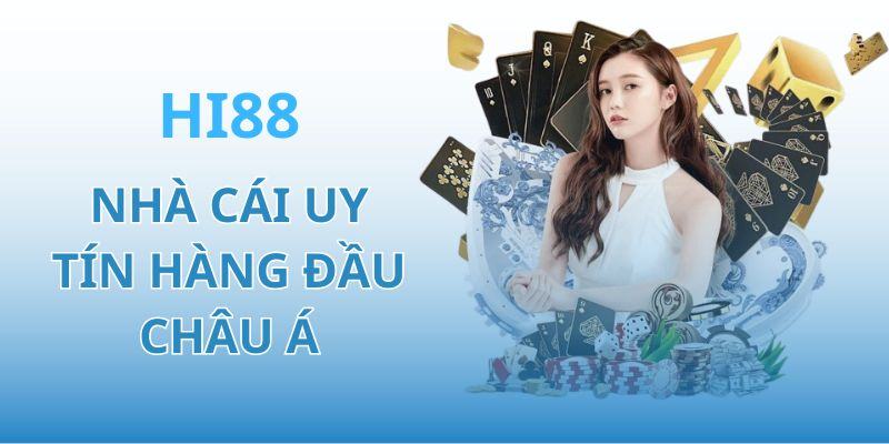 Hi88 vinh hạnh lọt top 20 nhà cái uy tín nhất Việt Nam 2024 đáng lựa chọn 