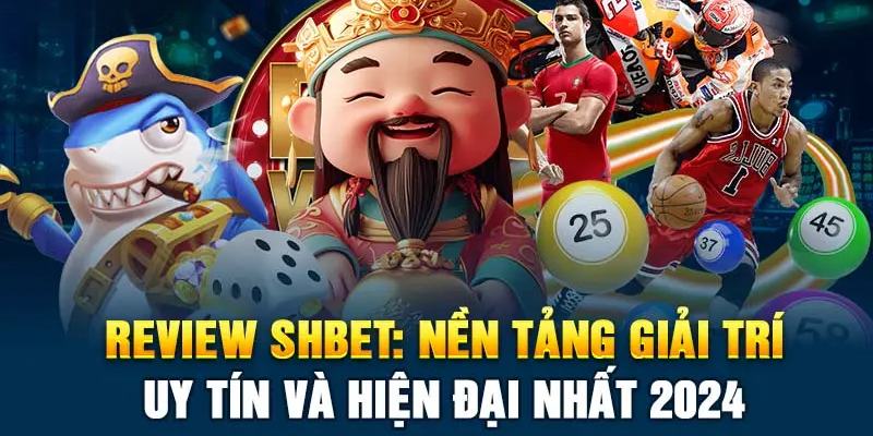 Nhà cái Shbet với những lợi thế, ưu điểm khẳng định mức độ uy tín trên thị trường 