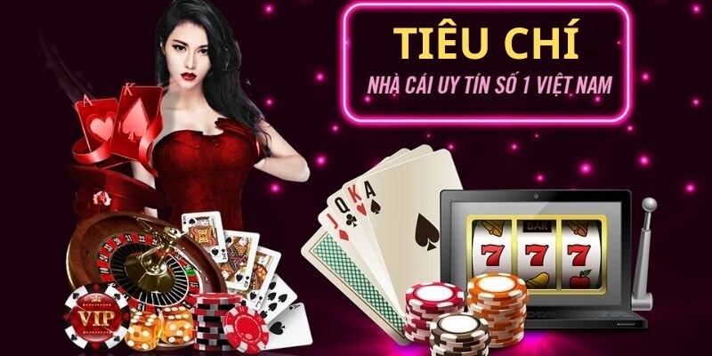 Những tiêu chí xác định sân chơi đáng tin cậy, minh bạch 